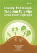 Teknologi Perlindungan Tanaman Palawija Secara Ramah Lingkungan